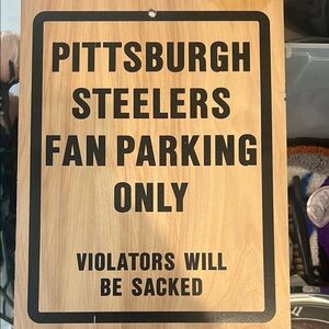 Pittsburgh Steelers Fan Parking Sign